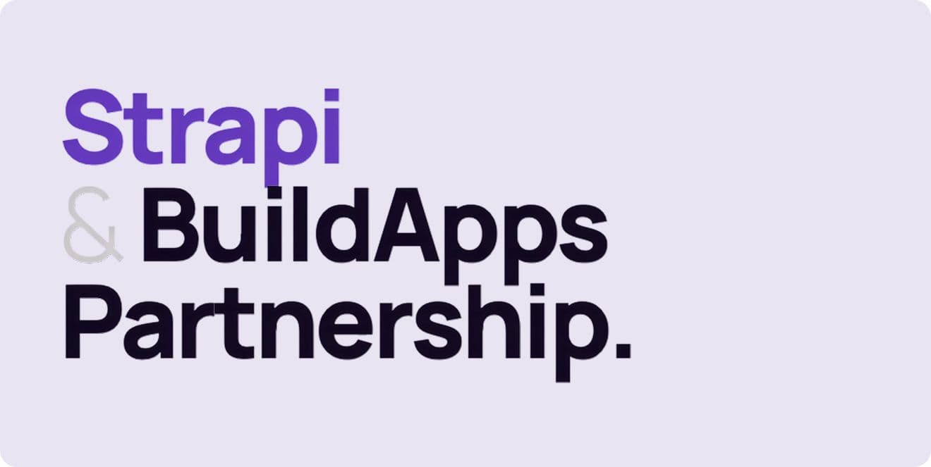 BuildApps Is an Official Strapi Partner - What It Means for Your Project
